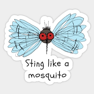 Sting like a mosquito Sticker